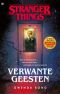 [Stranger Things Novels 01] • Verwante Geesten